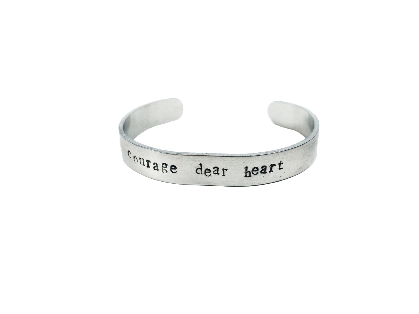 "Courage, dear heart" handmade aluminum bracelet